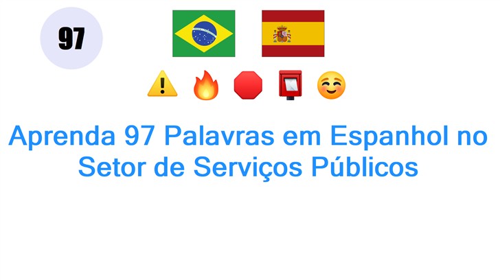 Aprenda 97 Palavras em Espanhol no Setor de Serviços Públicos